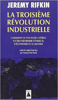 Livre La troisième Révolution Industrielle, conseillé aux entrepreneurs du digital et startupers par Poptrafic, agence marketing web Paris
